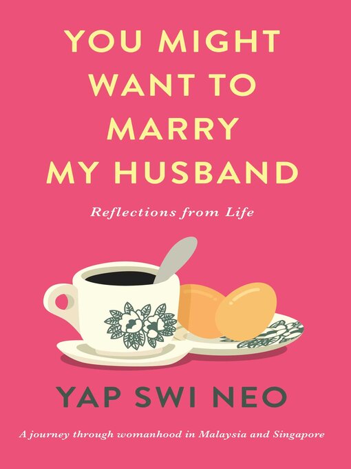 Title details for You Might Want to Marry My Husband by Yap Swi Neo - Available